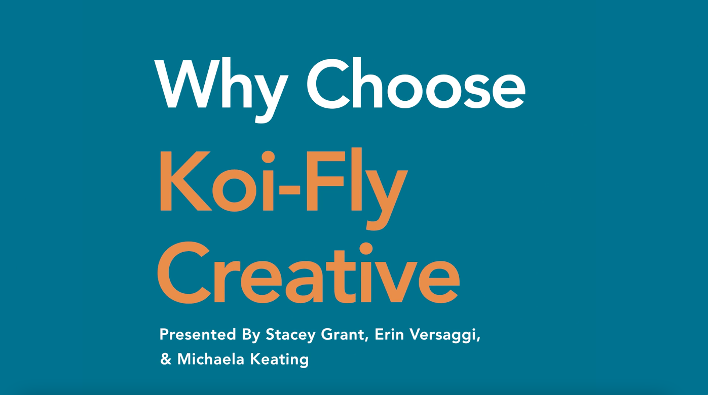 Why Choose Koi-Fly Creative